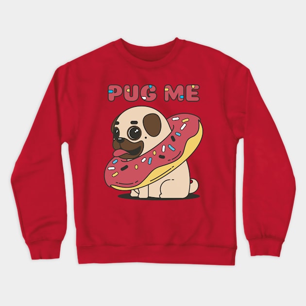 Pug me! Crewneck Sweatshirt by Here Comes Art